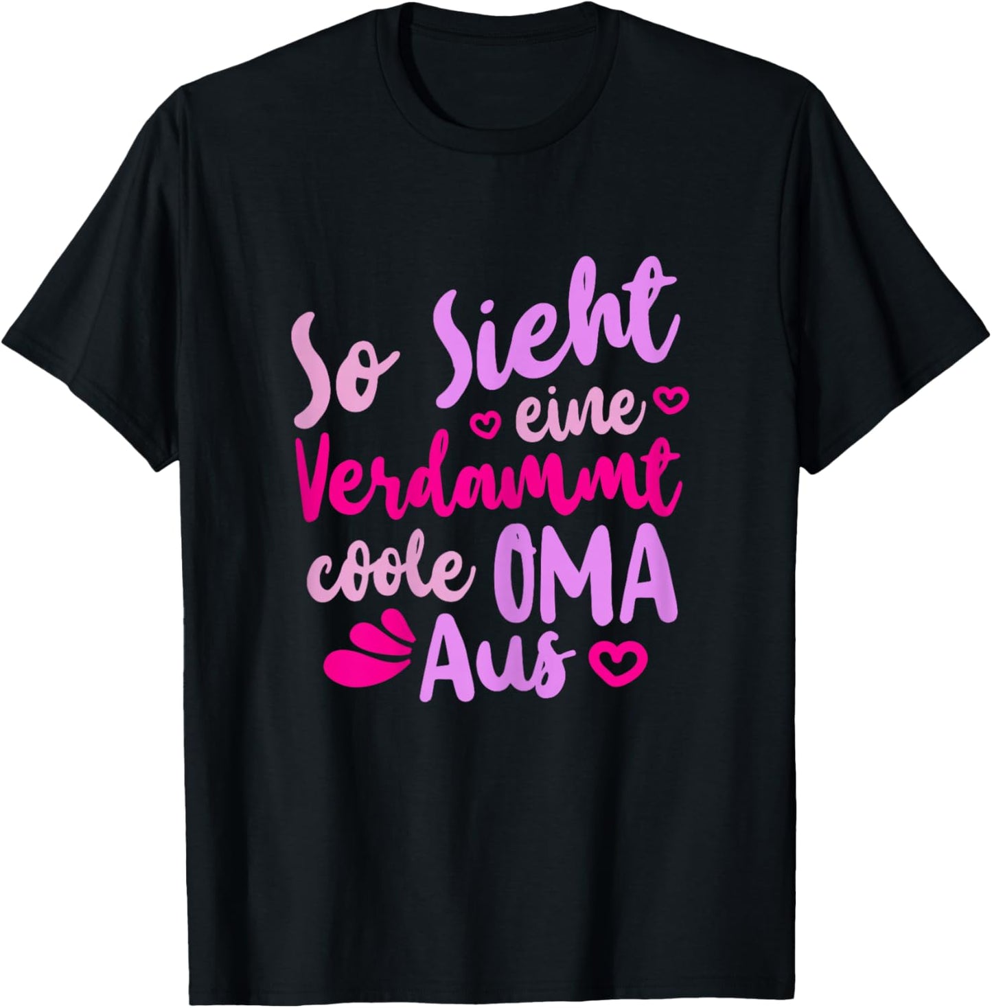 Funny "So sieht Eine Verdammt Coole Oma Aus Oma Aus Oma Says" , black T-Shirt - T-Shirt | Black