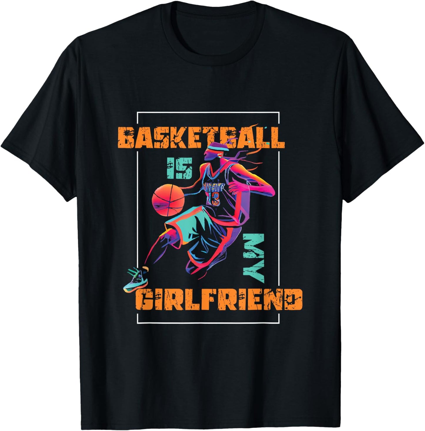 Basketball is My Girlfriend | Hoops Basketball Player T-Shirt - T-Shirt | Black