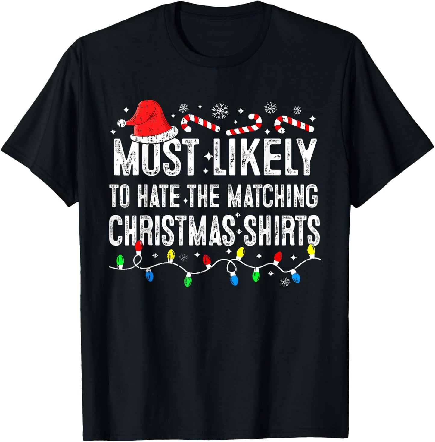 Most Likely To Hate Matching Christmas Family Pajamas Funny T-Shirt - T-Shirt | Black