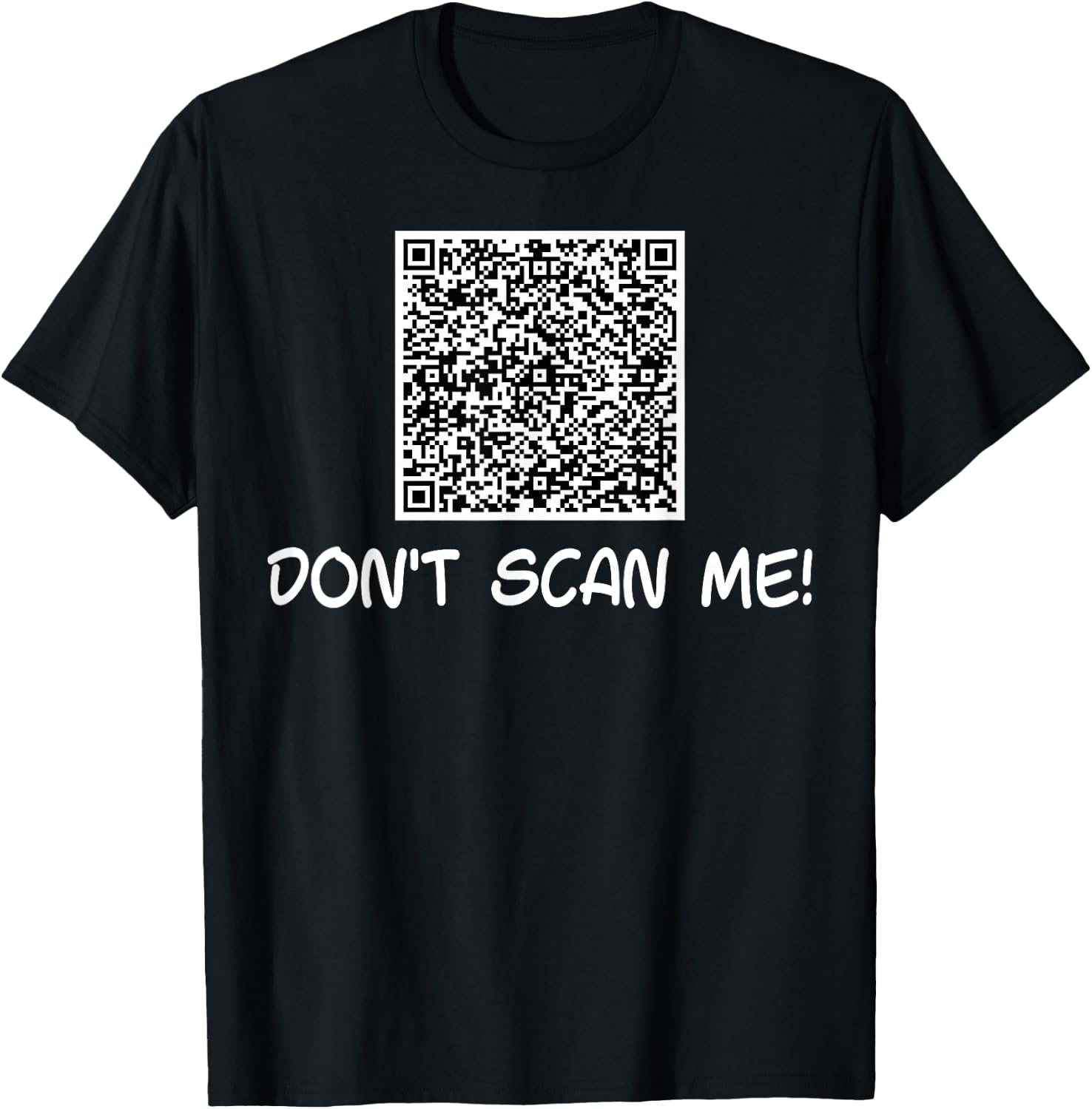 Don't Scan Me | QR Scan Code Joke Funny T-Shirt - T-Shirt | Black