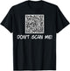 Don't Scan Me | QR Scan Code Joke Funny T-Shirt - T-Shirt | Black