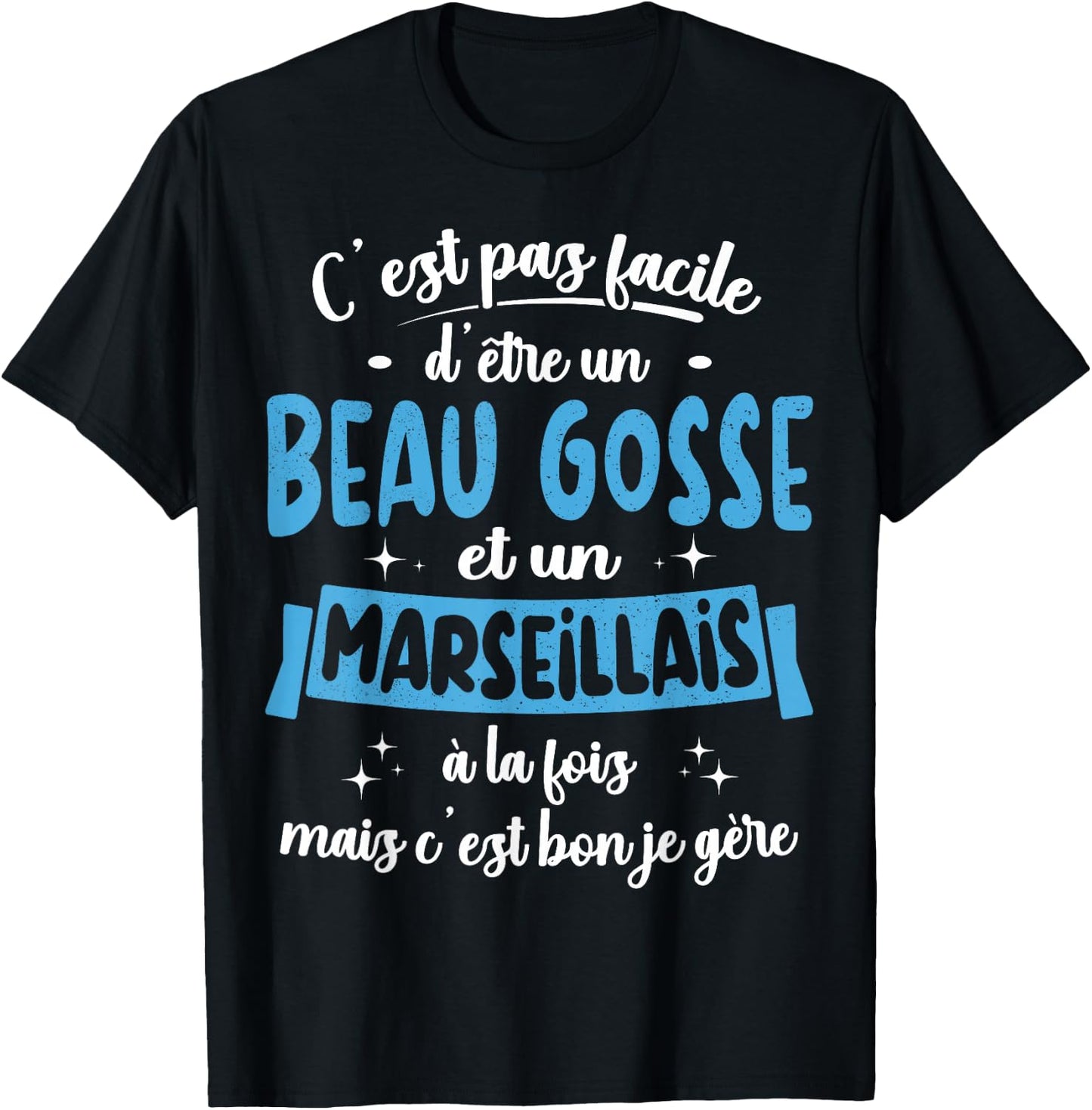 Marseillais Gift Humour Birthday Beau Gosse , Black, S T-Shirt - T-Shirt | Black