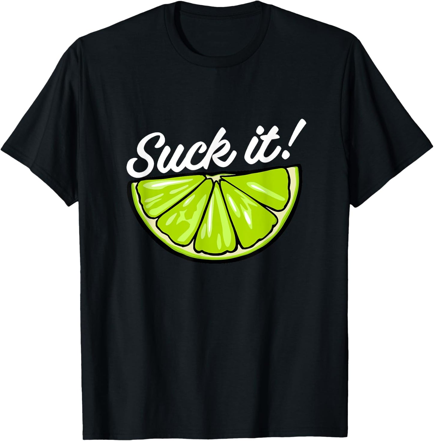 Suck It Funny Green Lime Lemon Slice Mexican Food Lover T-Shirt - T-Shirt | Black