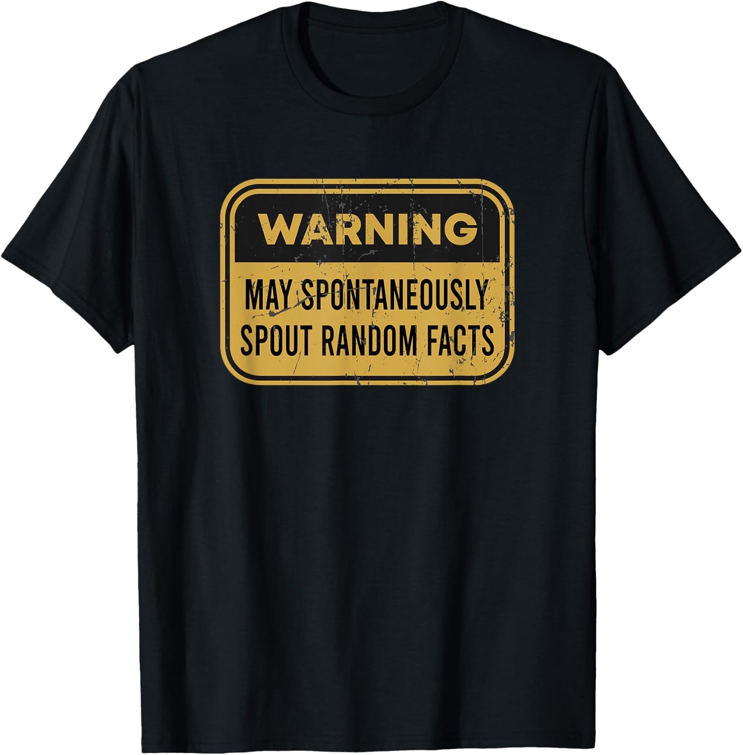 Warning May Spontaneously Spout Random Facts Funny T-Shirt - T-Shirt | Black
