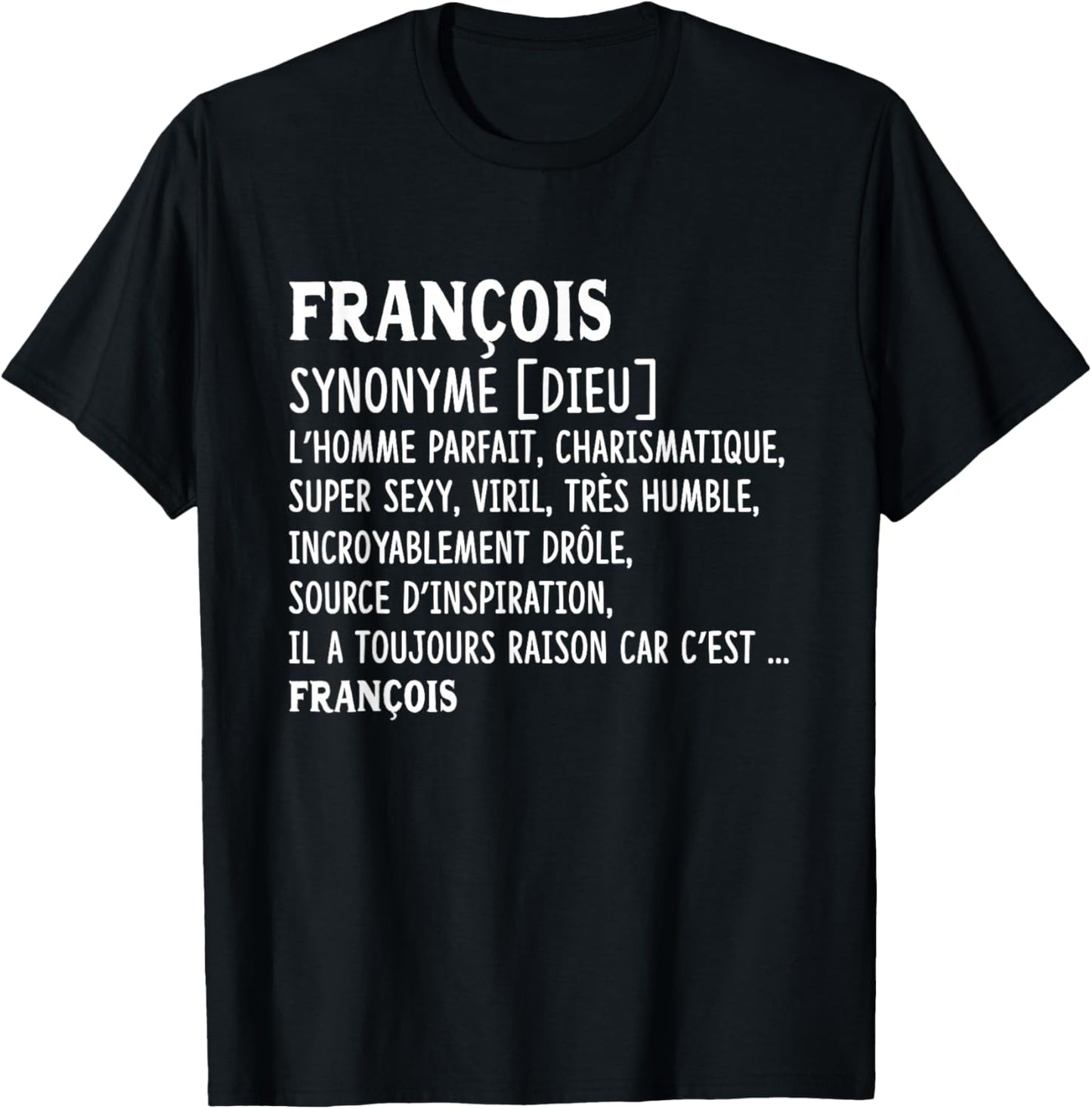 Man Humor Name Custom Francois Definition , Black, S T-Shirt - T-Shirt | Black