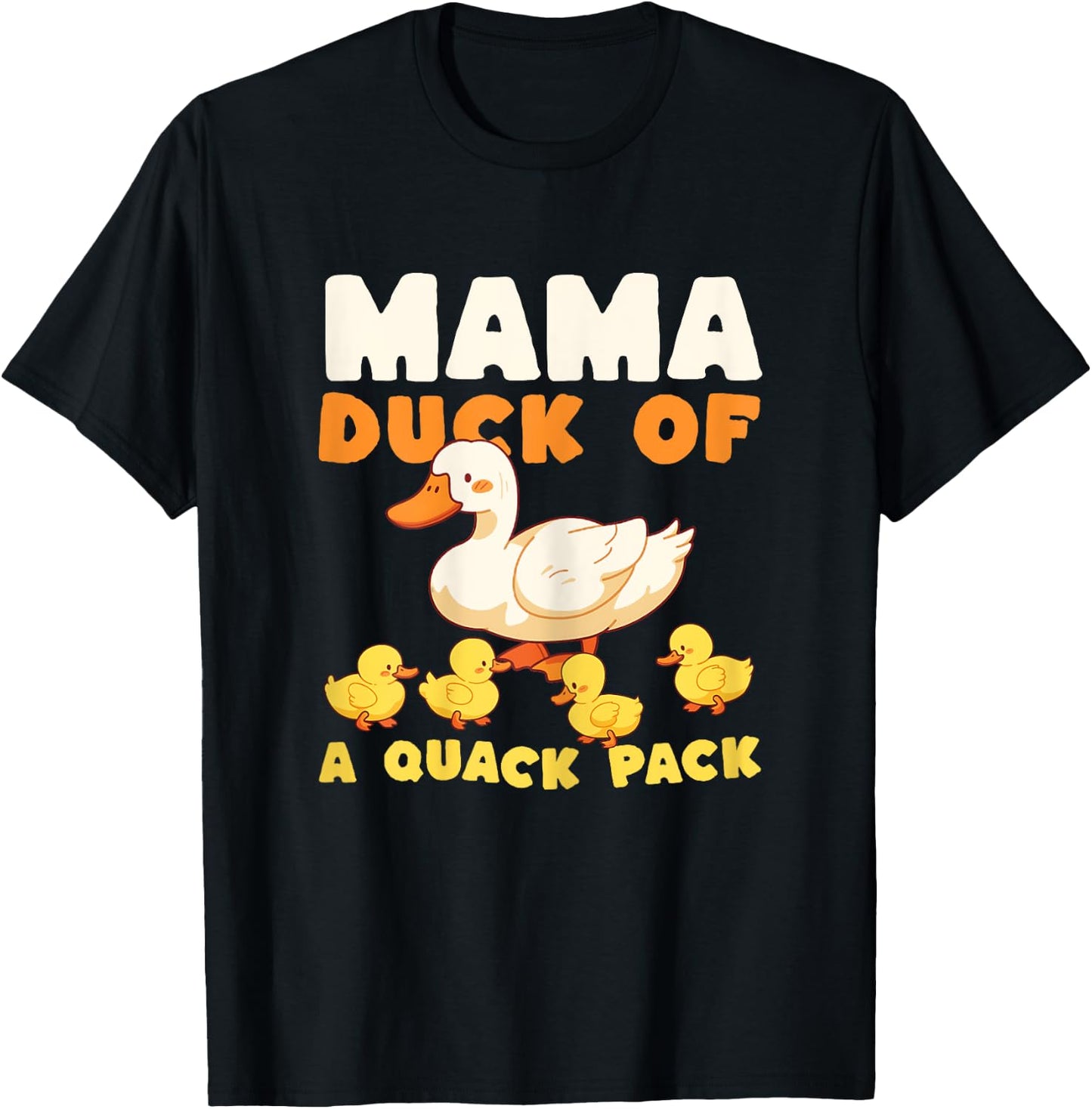 Mama Duck Of A Quack Pack Funny Mother Of Four Children T-Shirt - T-Shirt | Black