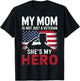 My Mom Is Not Just a Veteran She's My Hero Proud Military T-Shirt - T-Shirt | Black
