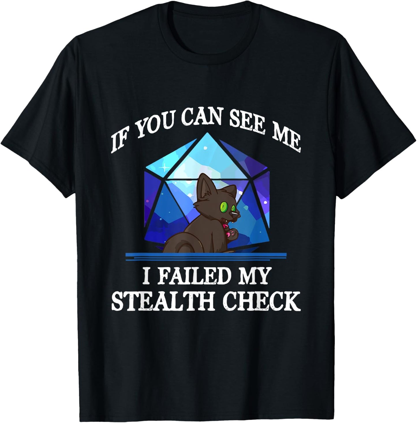 If You Can See Me I Failed My Stealth Check Black Cat Men Women Kids T-Shirt - T-Shirt | Black