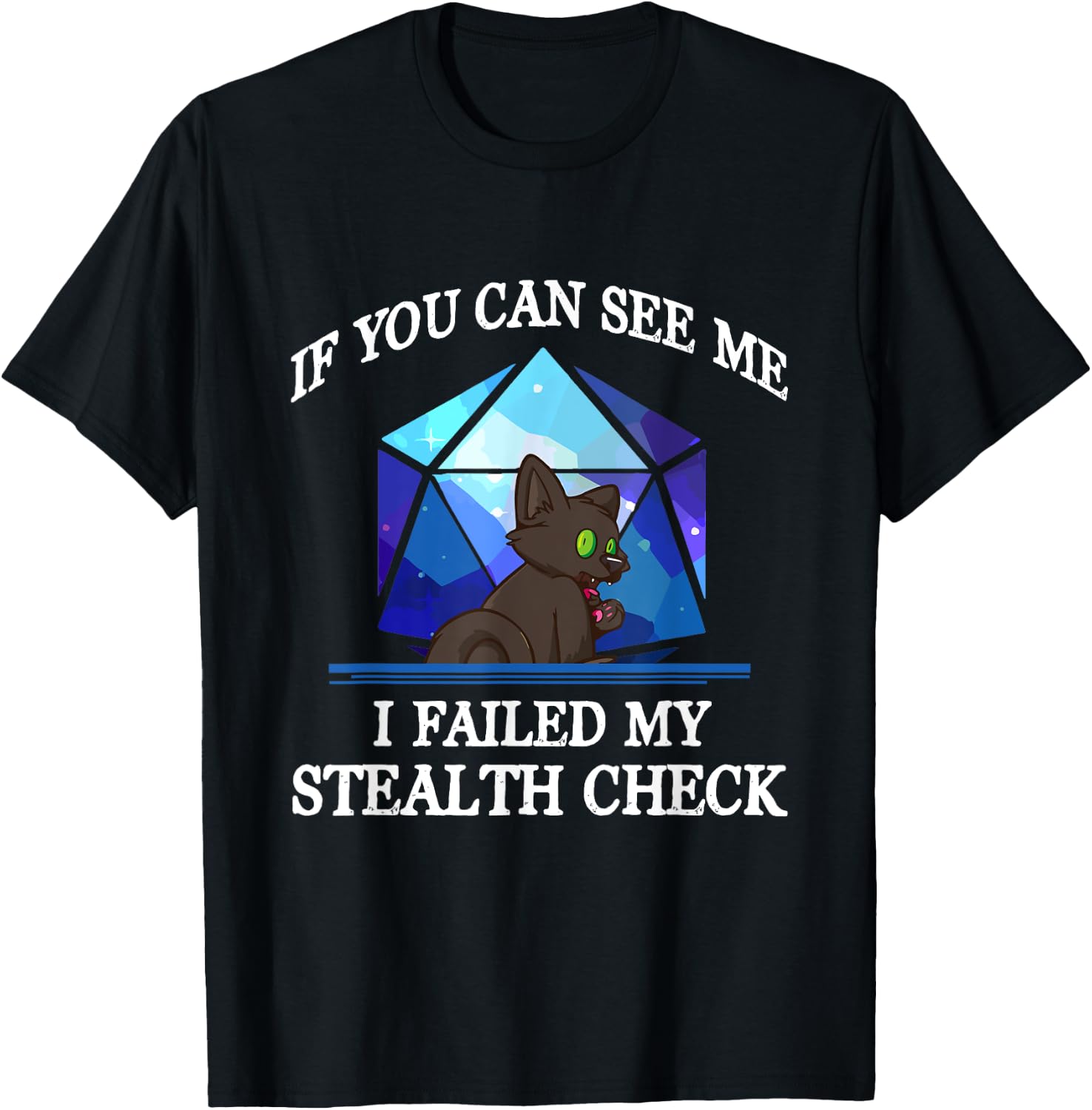 If You Can See Me I Failed My Stealth Check Black Cat Men Women Kids T-Shirt - T-Shirt | Black