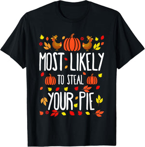 Most Likely To Steal The Pie Family Matching Thanksgiving T-Shirt - T-Shirt | Black