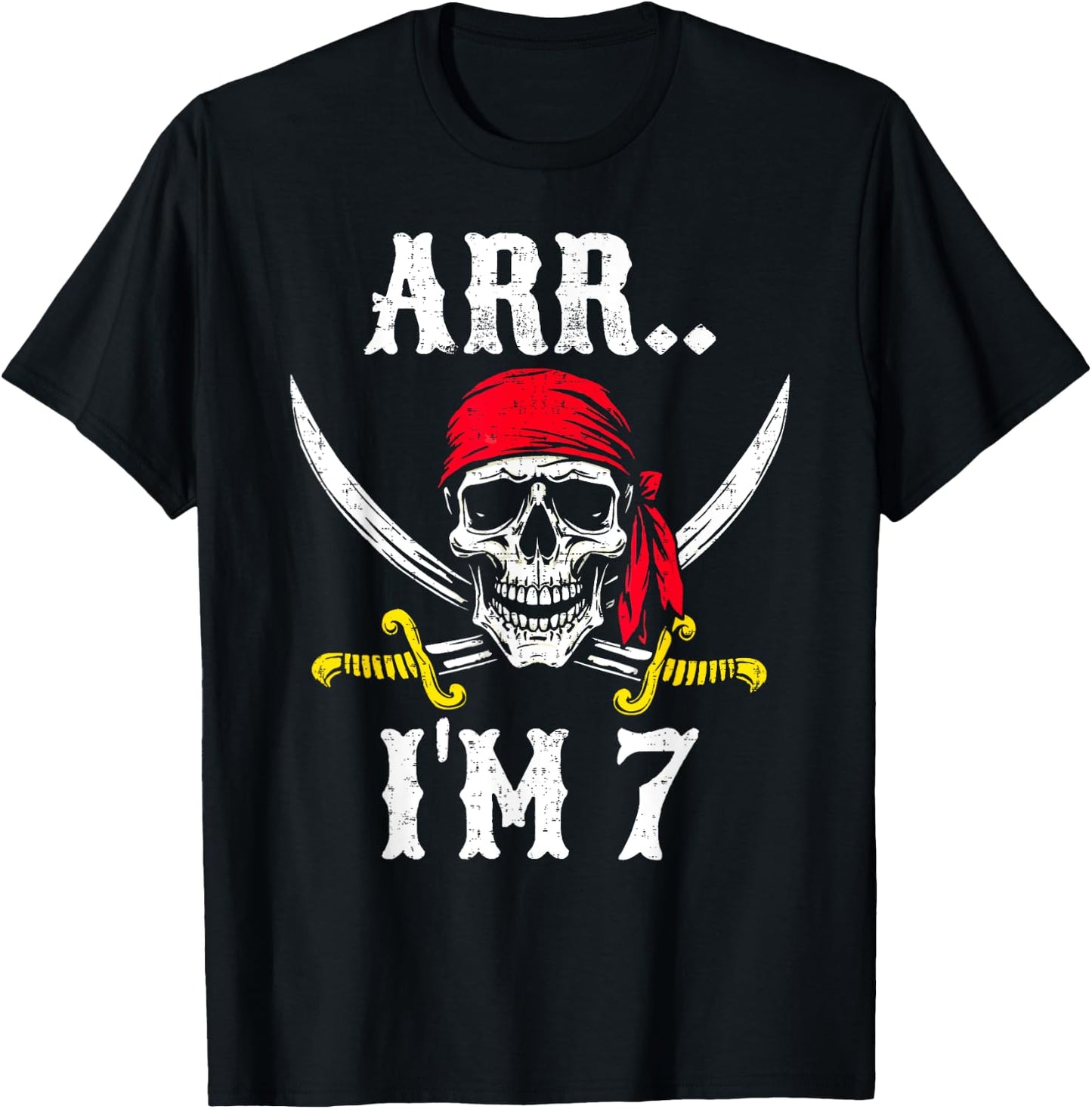 Arr.. I'm 7 Pirate Birthday Party 7th Birthday Pirate Themed T-Shirt - T-Shirt | Black