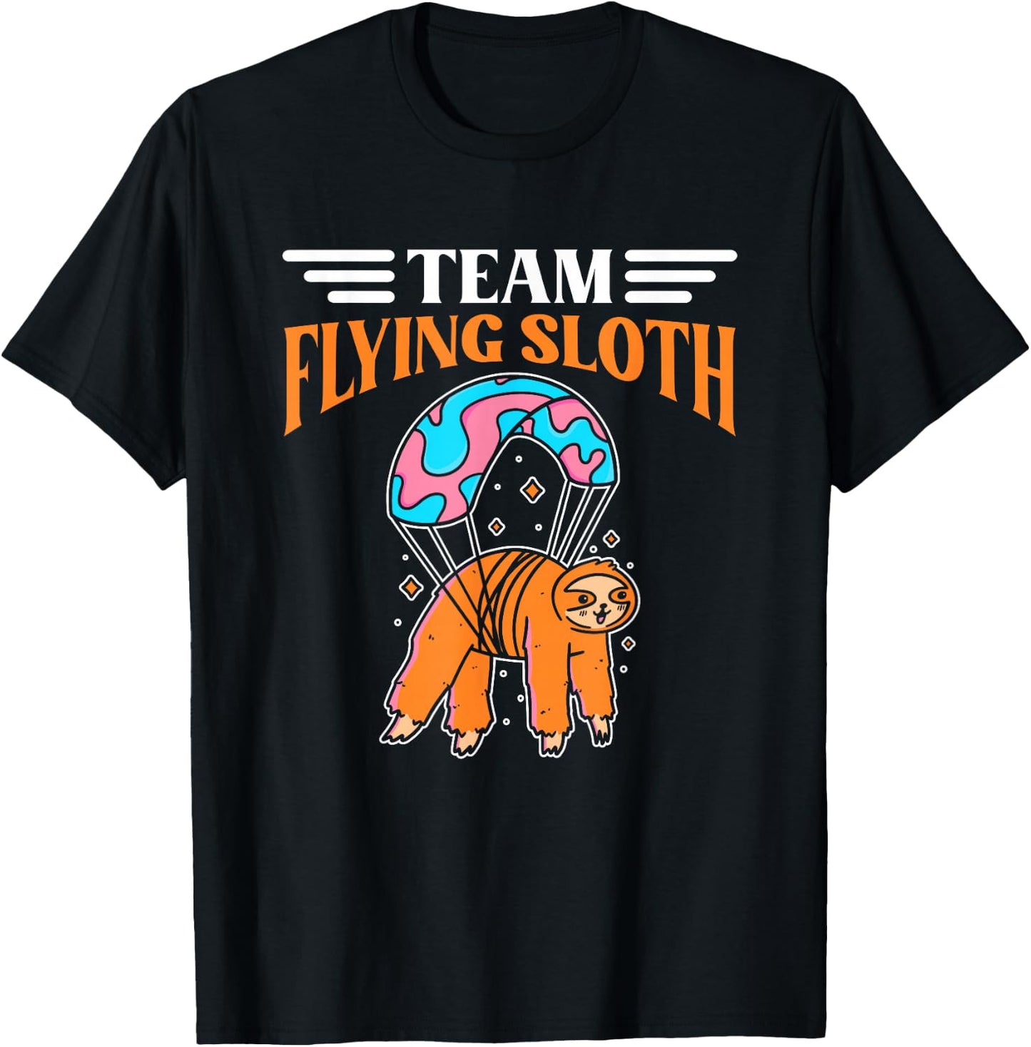 Funny Team Flying Sloth | Sloth Skydiver | Skydiving T-Shirt - T-Shirt | Black
