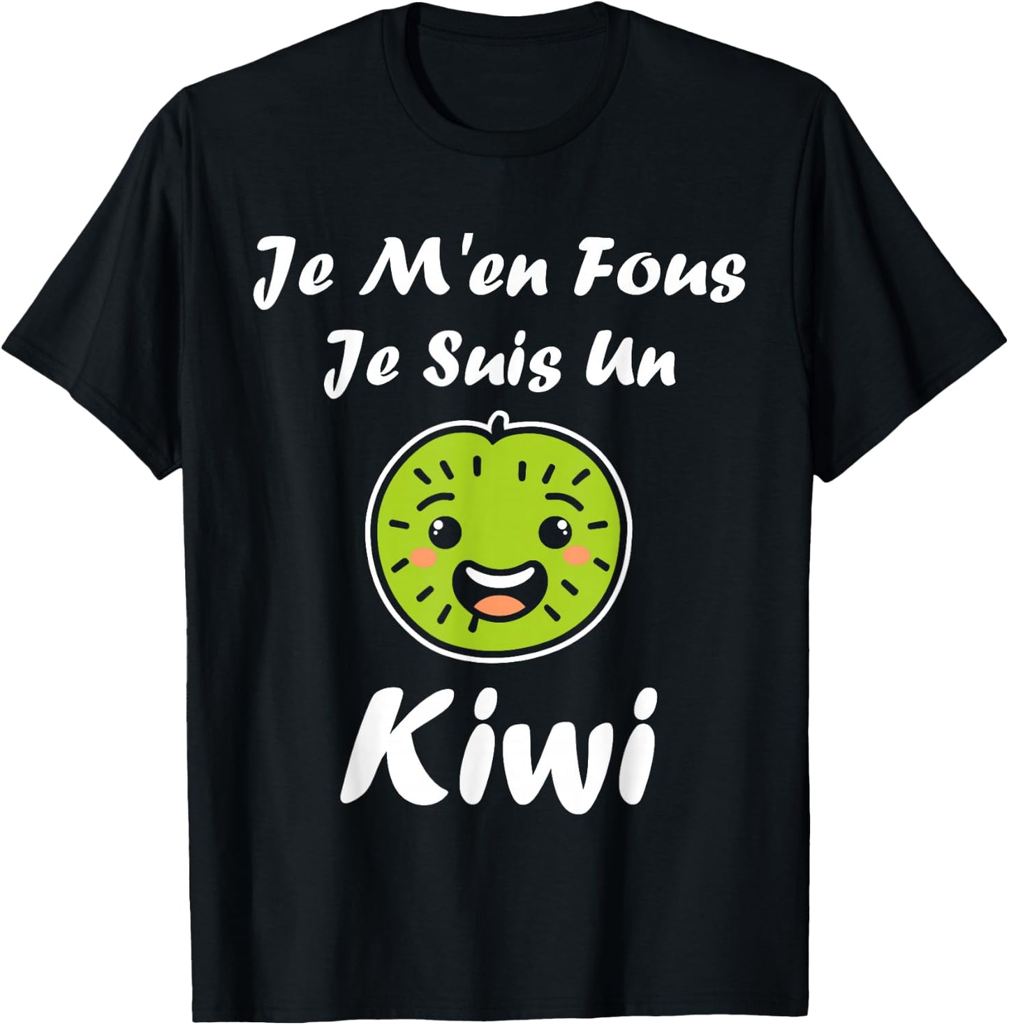 Humour kiwi Fruit Je m'en fous je suis un kiwi , Black, S T-Shirt - T-Shirt | Black