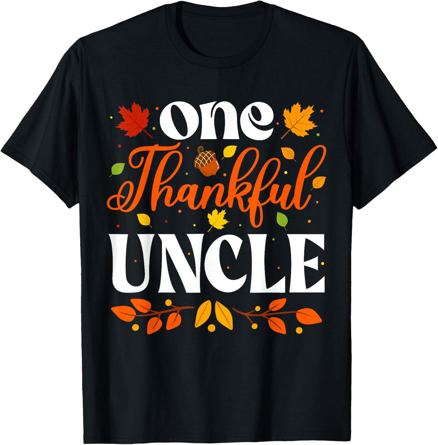 One Thankful Uncle Thanksgiving Family Autumn Fall Uncle T-Shirt - T-Shirt | Black