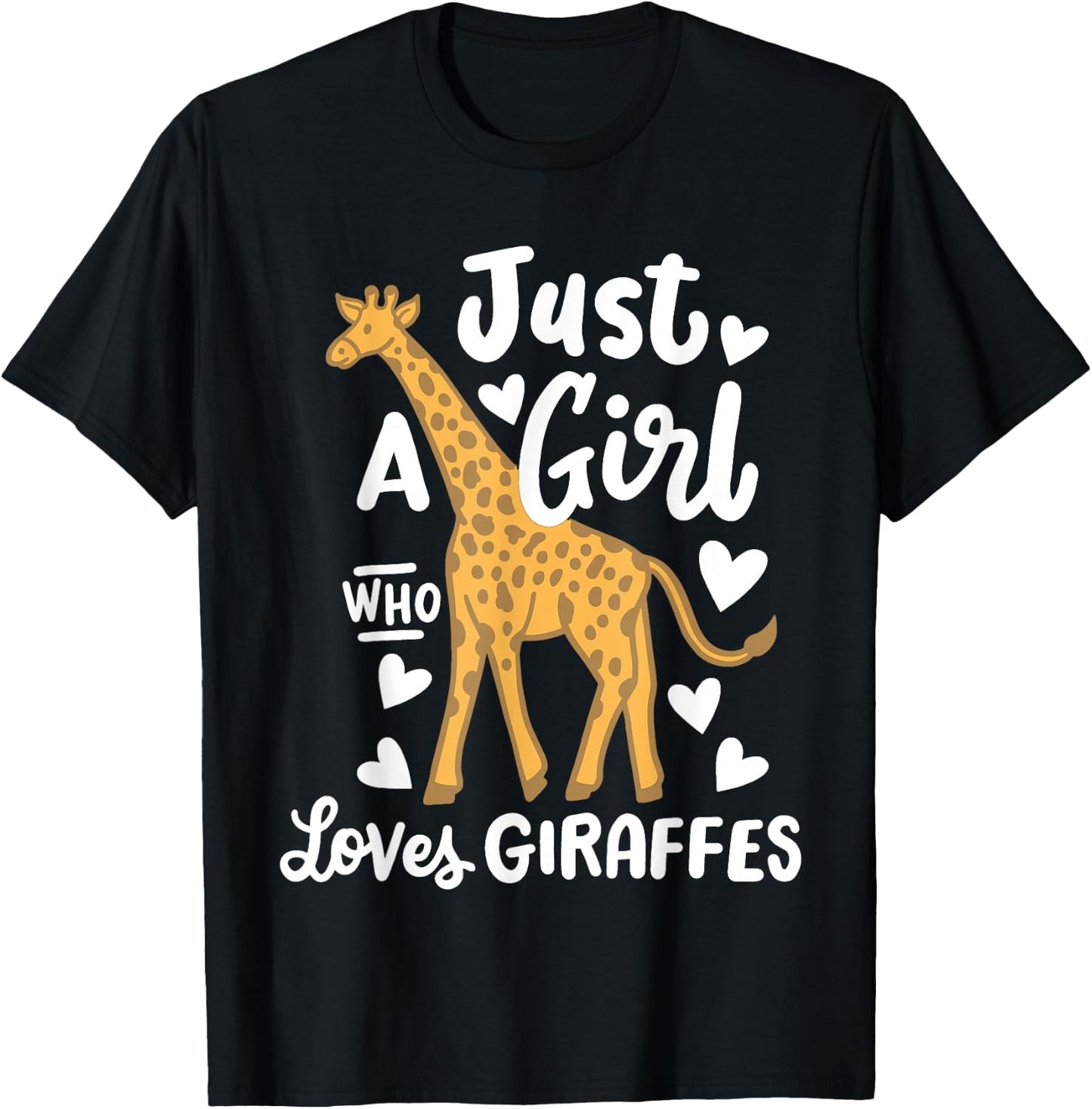 Giraffe Just a Girl Who Loves Giraffes T-Shirt - T-Shirt | Black