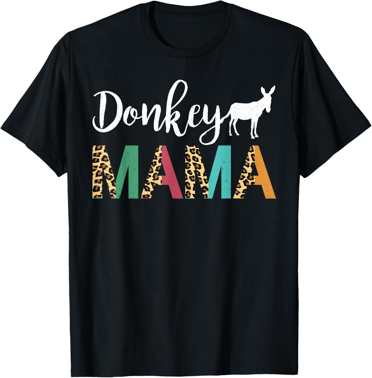Donkey Mama Donkey Mom Donkey Mother Donkey Owner T-Shirt - T-Shirt | Black