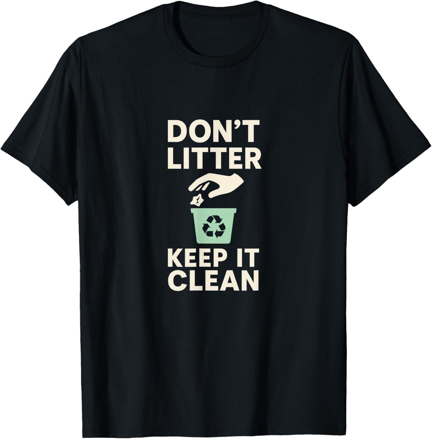 Don’t Litter Keep It Clean Recycle Earth T-Shirt - T-Shirt | Black