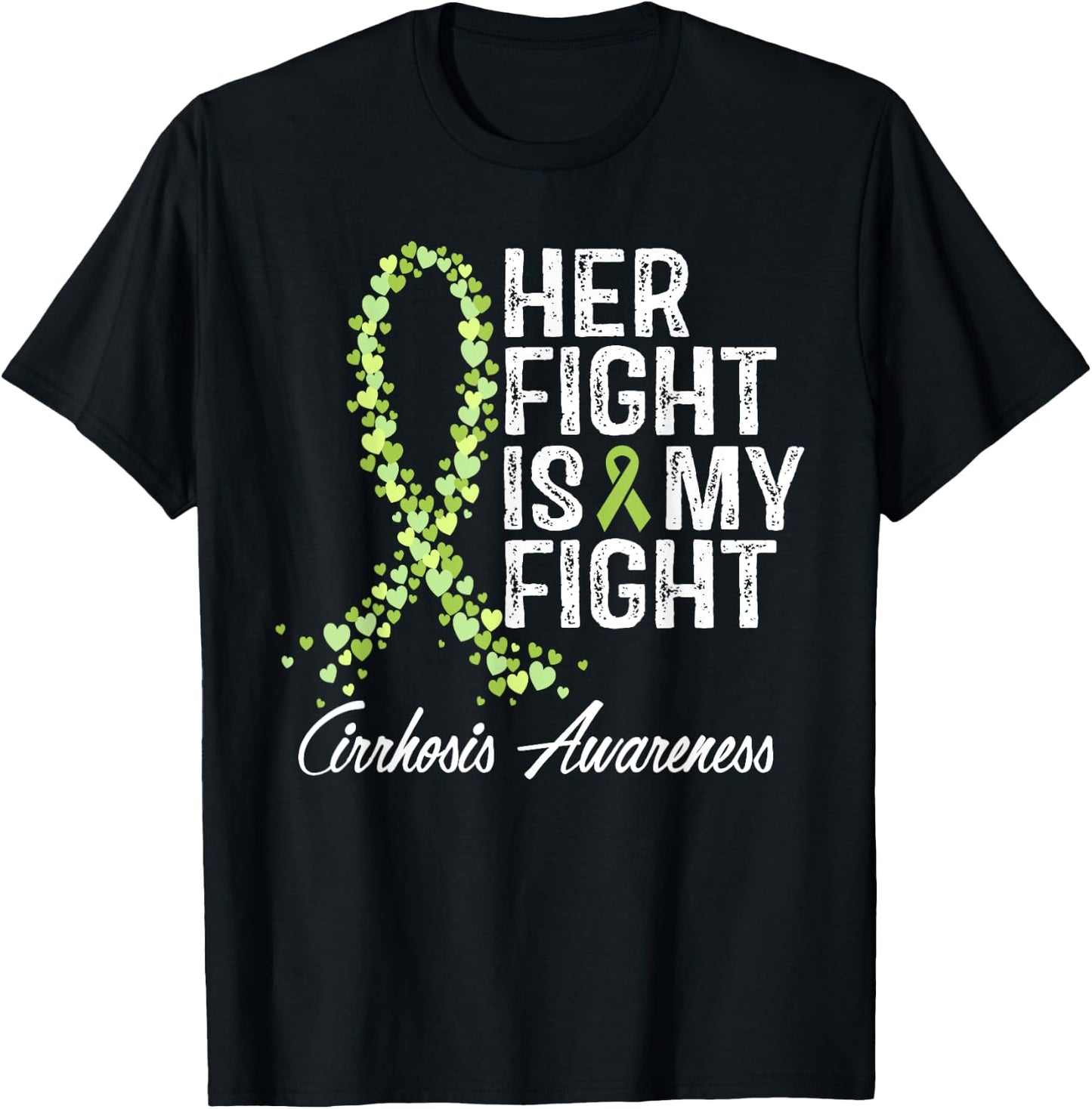 Cirrhosis Awareness Her Fight Is My Fighter Warrior Support T-Shirt - T-Shirt | Black