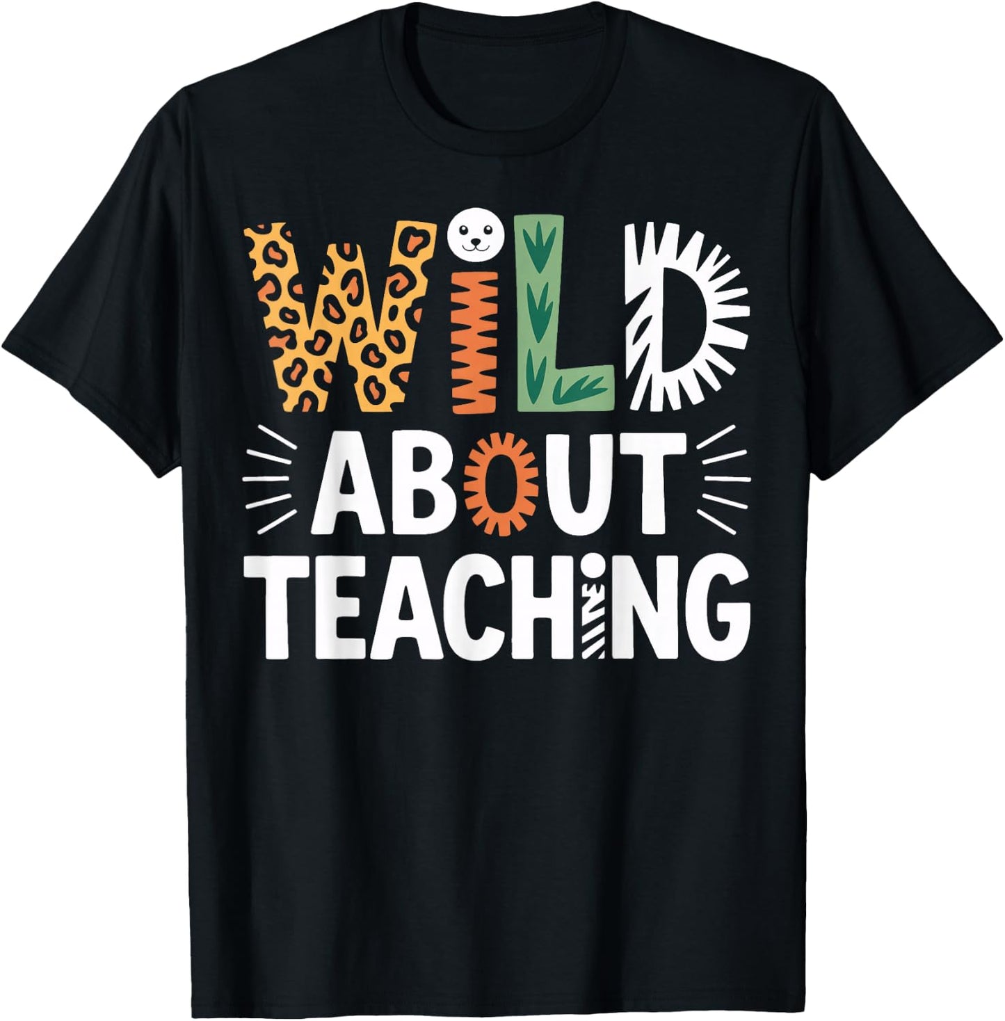 Wild About Teaching Classroom Theme for Teachers T-Shirt - T-Shirt | Black