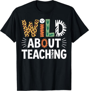 Wild About Teaching Classroom Theme for Teachers T-Shirt - T-Shirt | Black