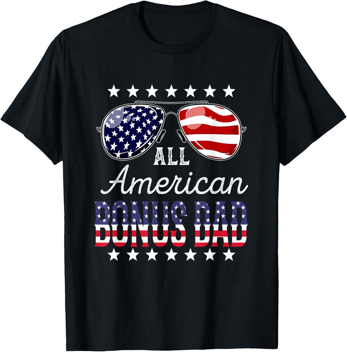 All American Bonus Dad 4th of July Sunglasses Family T-Shirt - T-Shirt | Black