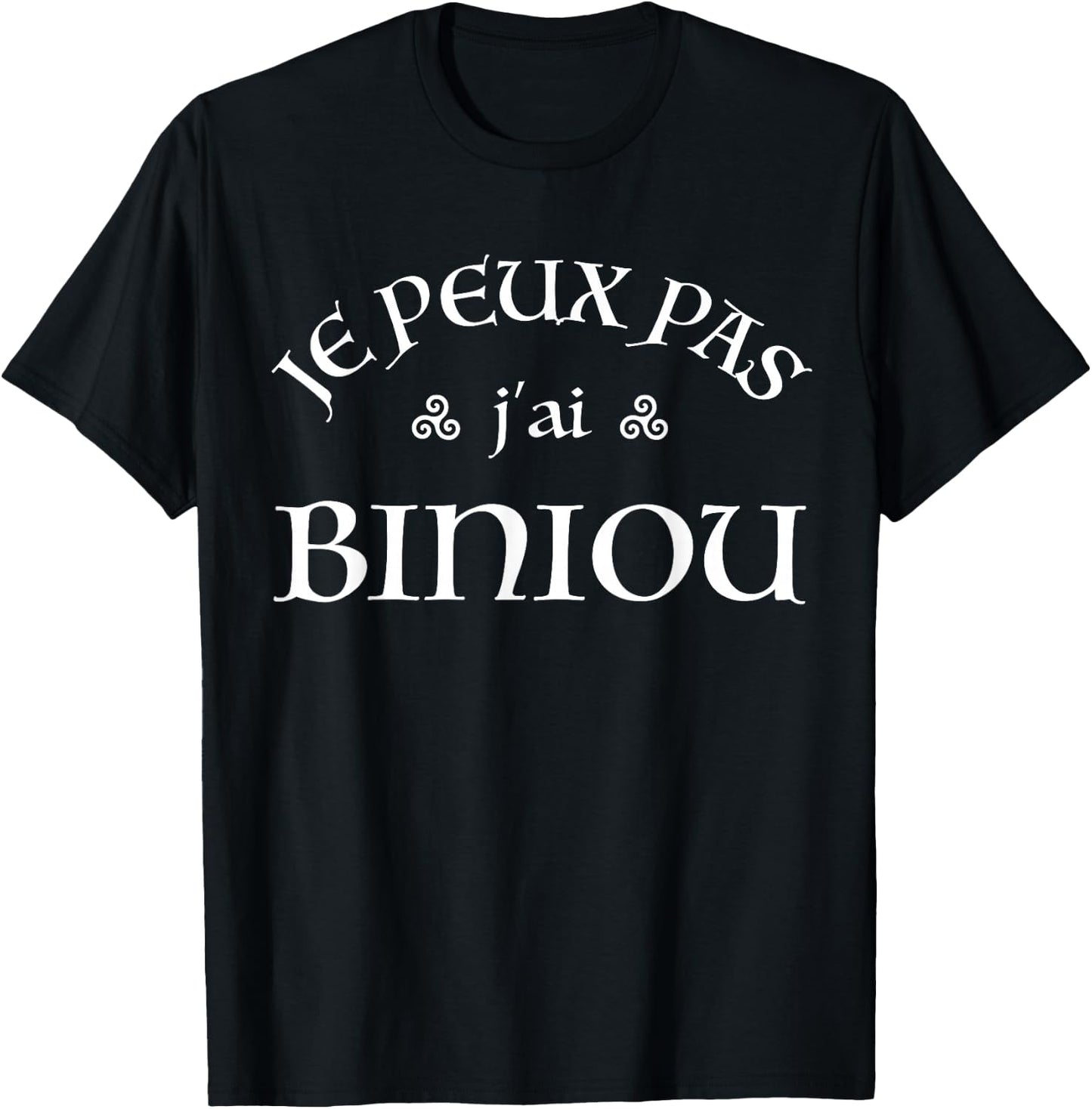 Funny Breton Je peux pas j'ai Biniou Celtic Design , Black, S T-Shirt - T-Shirt | Black