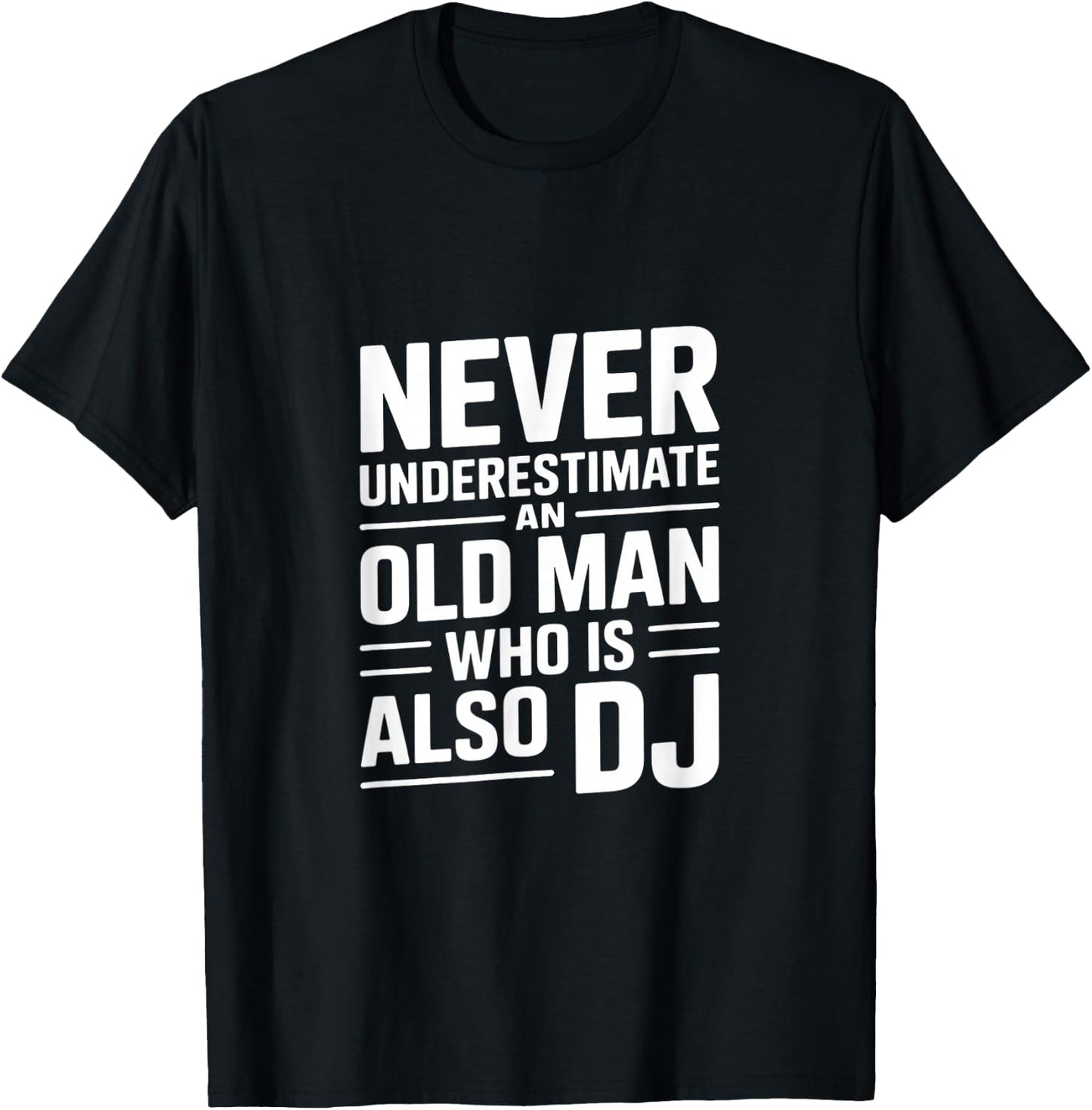 Never Underestimate Old Man DJ Lustiger Spruch T-Shirt - T-Shirt | Black