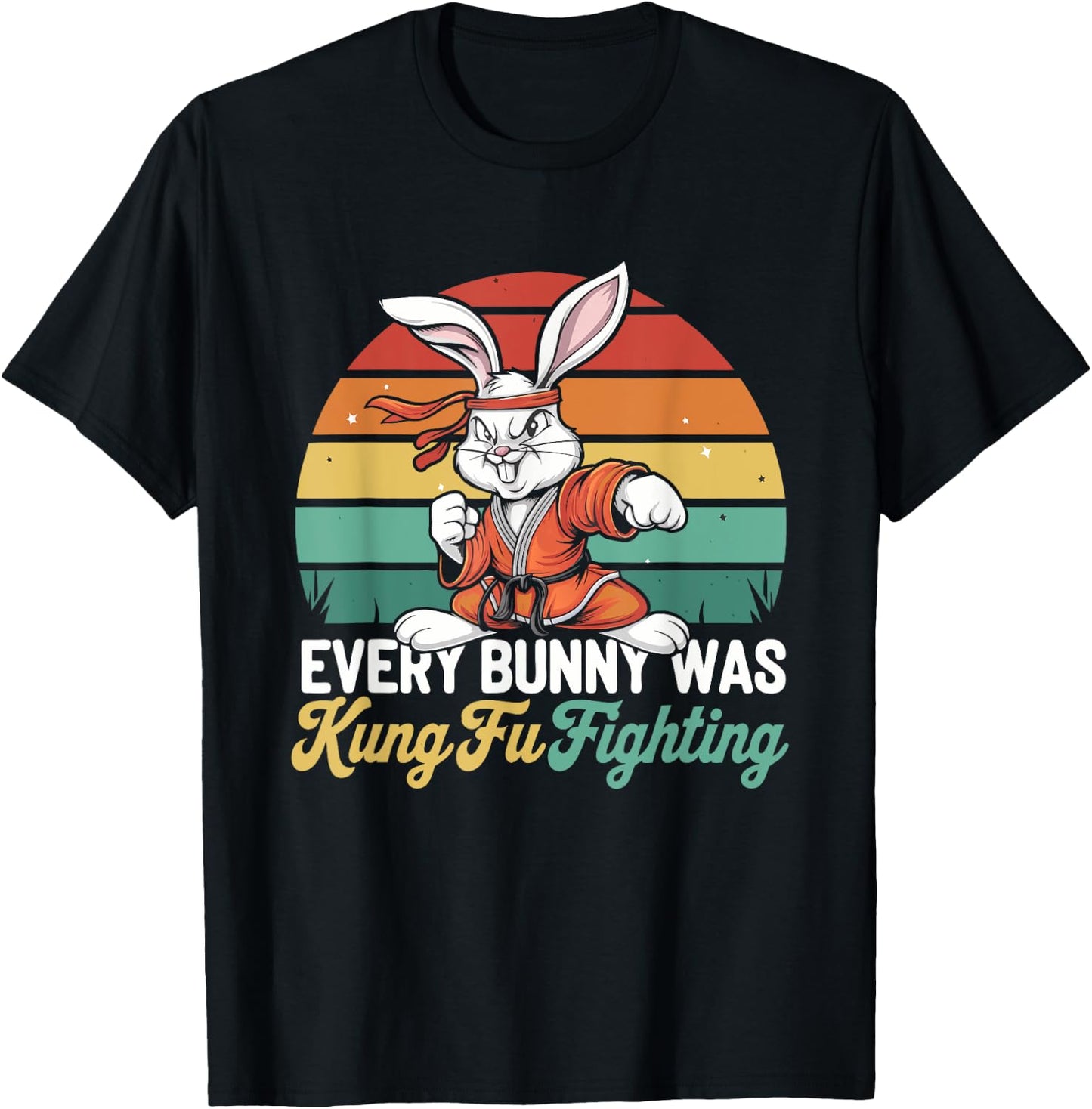 Every Bunny Was Kung Fu Fighting - Funny Rabbit T-Shirt - T-Shirt | Black