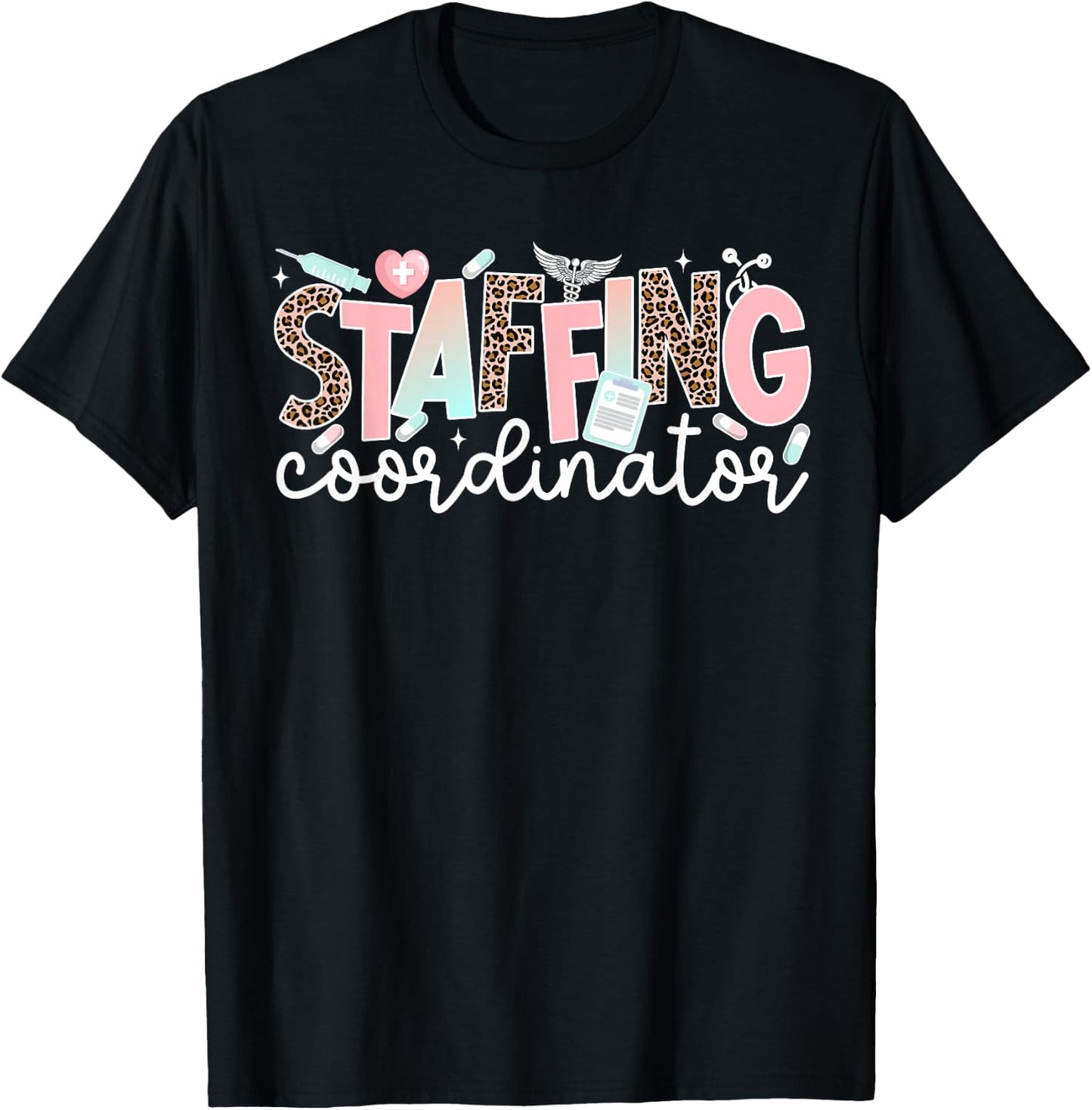 Staffing Coordinator Leopard Staffing Coordinators T-Shirt - T-Shirt | Black