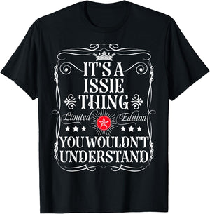 Issie Name Its A Issie Thing You Wouldn't Understand T-Shirt - T-Shirt | Black