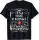 Issie Name Its A Issie Thing You Wouldn't Understand T-Shirt - T-Shirt | Black