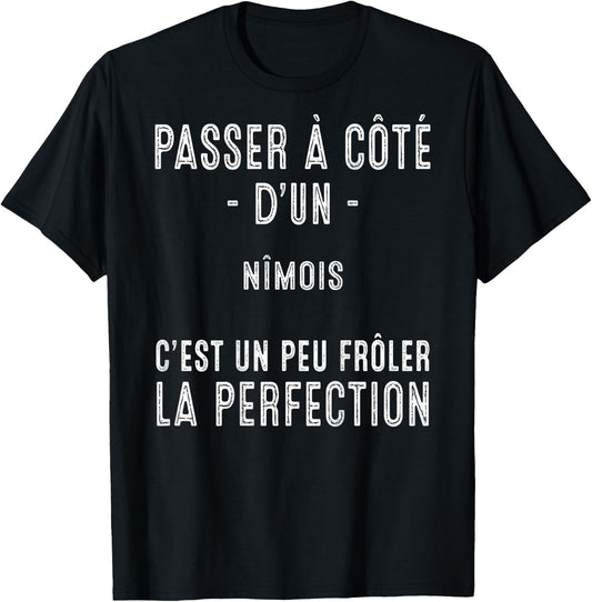 Nimes Cadeau Humour Nimois Fierte T-Shirt - T-Shirt | Black