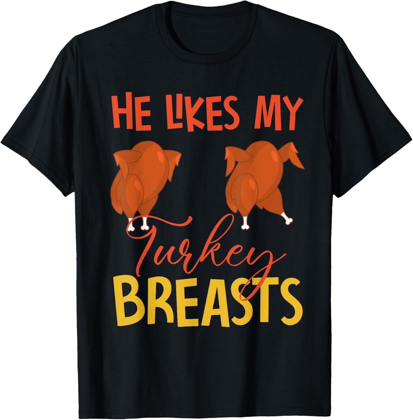 He Likes My Turkey Breasts Couple Matching Thanksgiving T-Shirt - T-Shirt | Black