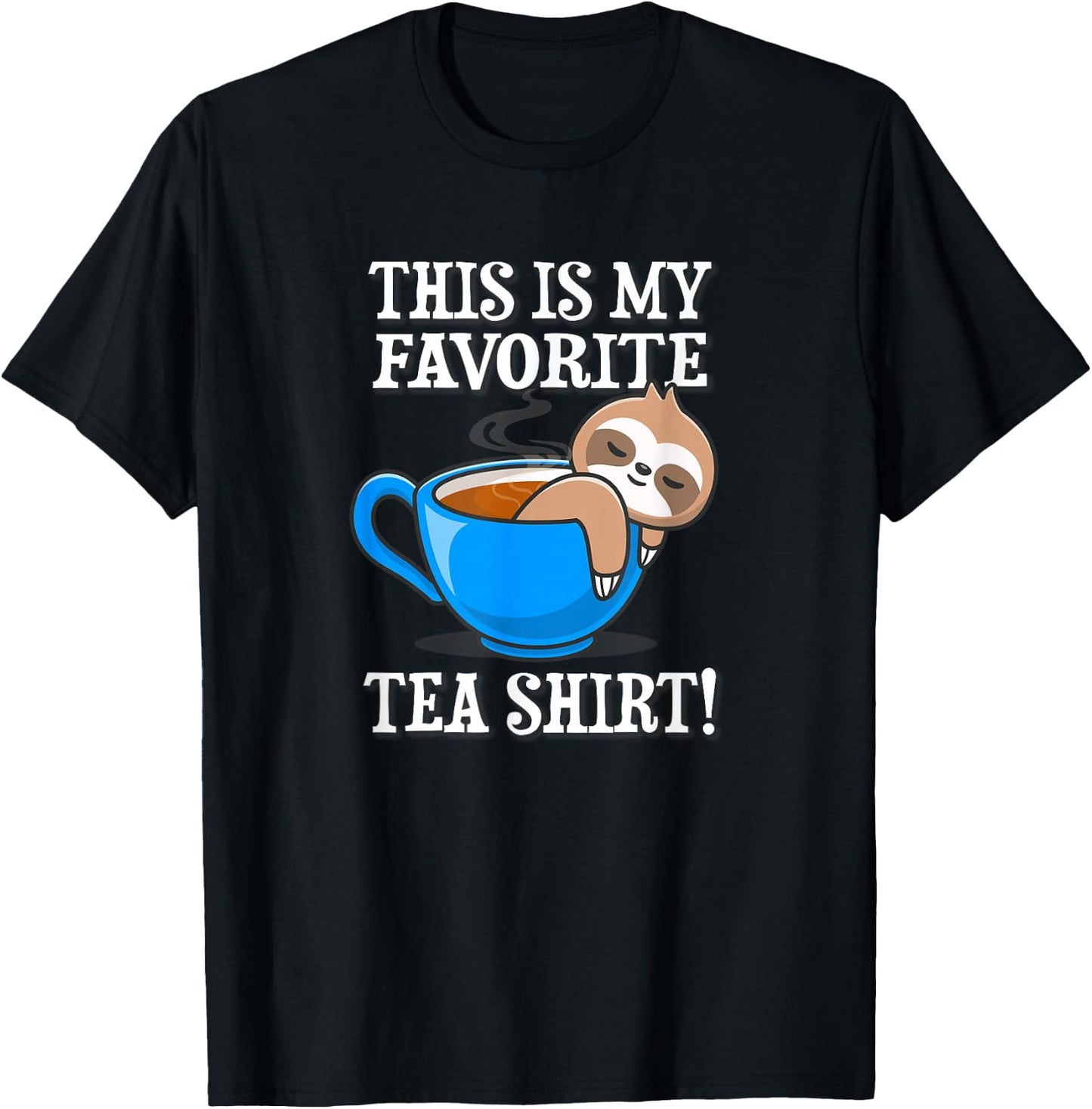 Funny Anime Design Kawaii Favorite Tea Shirt Sloth Lover T-Shirt - T-Shirt | Black
