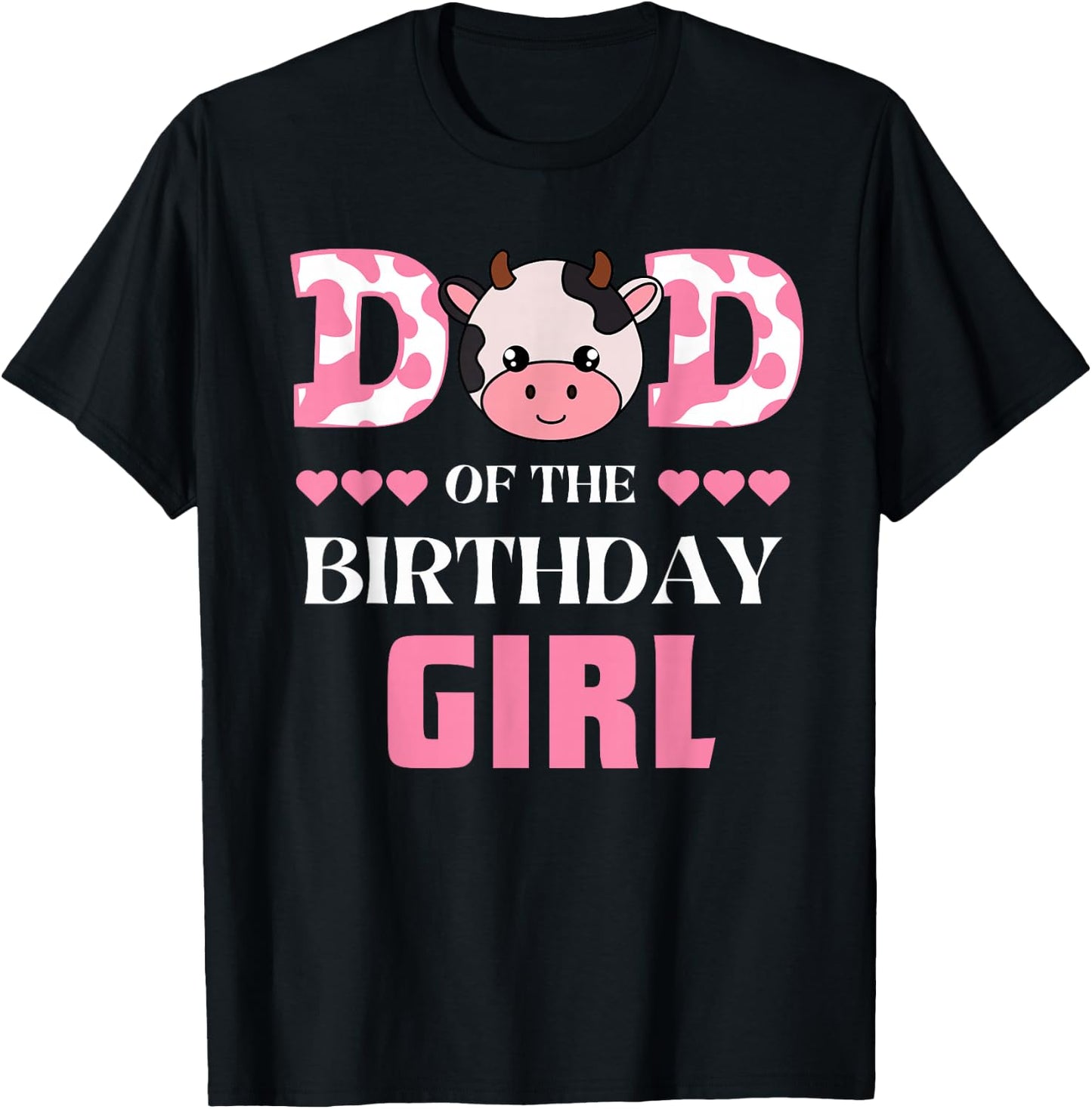 Dad of The Birthday Girl Cow Farm Theme Daddy Papa Matching T-Shirt - T-Shirt | Black