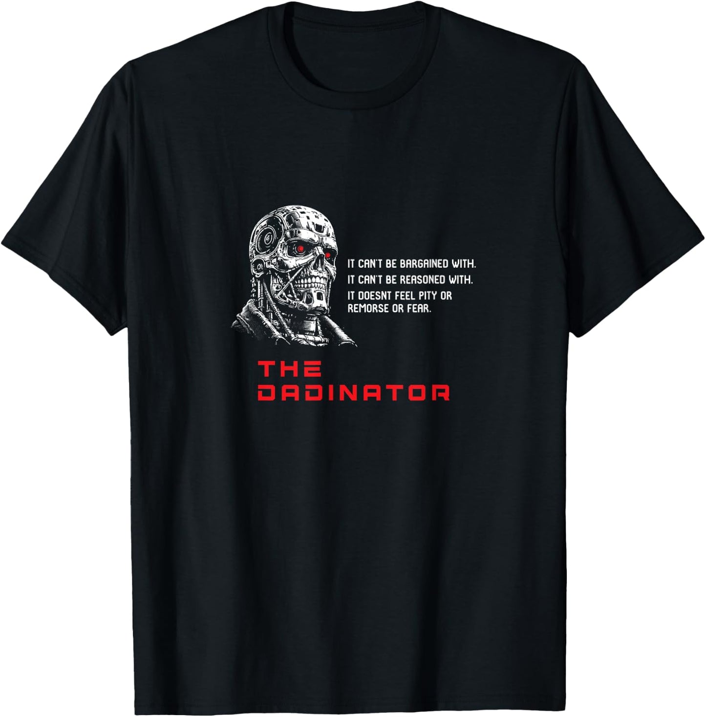 The Dadinator T-Shirt - T-Shirt | Black