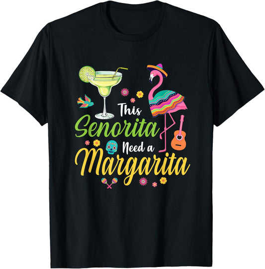 This Senorita Needs A Margarita Cinco de Mayo Funny Women T-Shirt - T-Shirt | Black