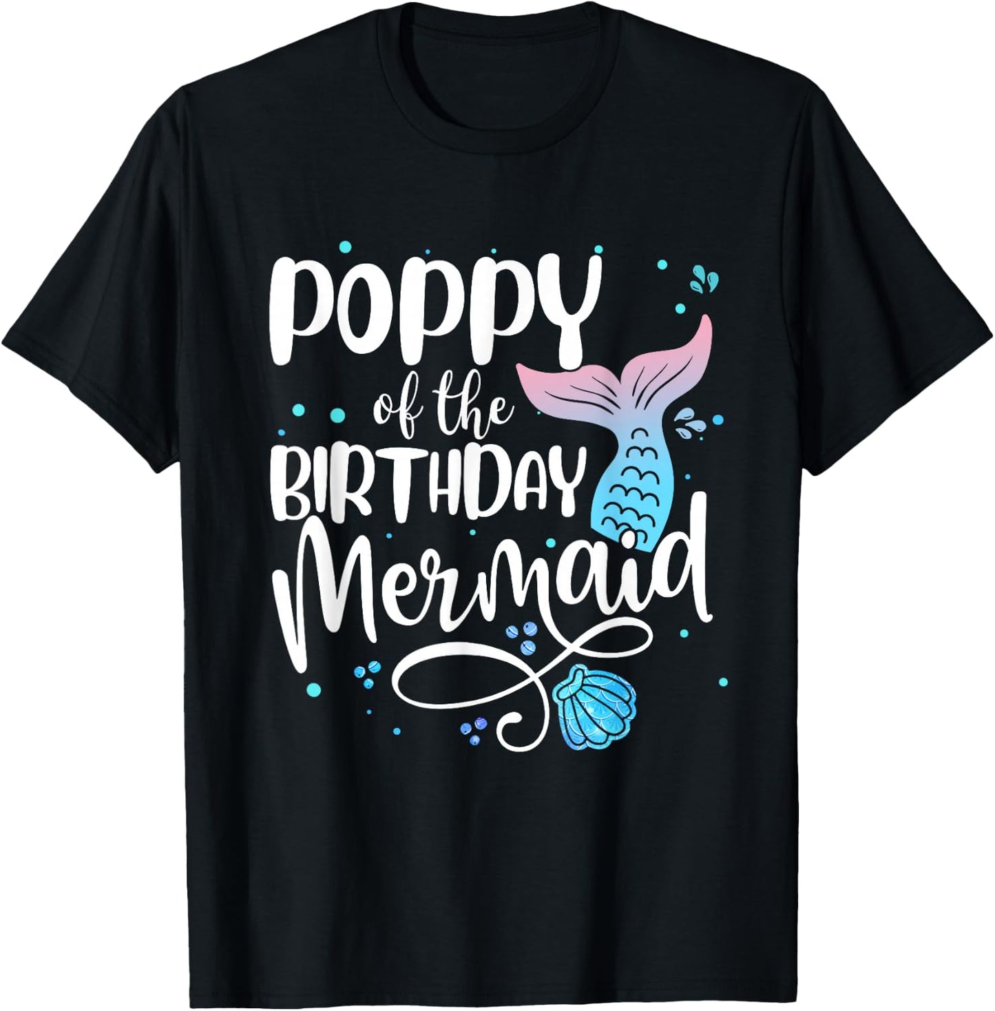 Poppy Of The Birthday Mermaid Family Matching Party Squad T-Shirt - T-Shirt | Black