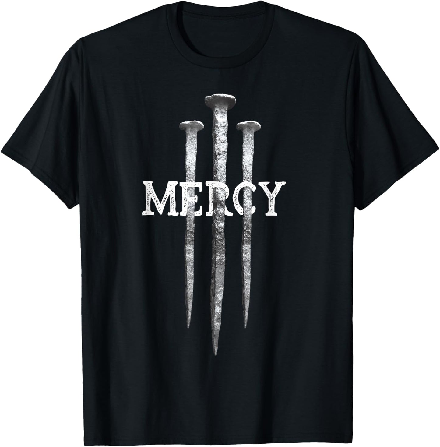 3 Nails Mercy Jesus Shirts Christian T-Shirt - T-Shirt | Black
