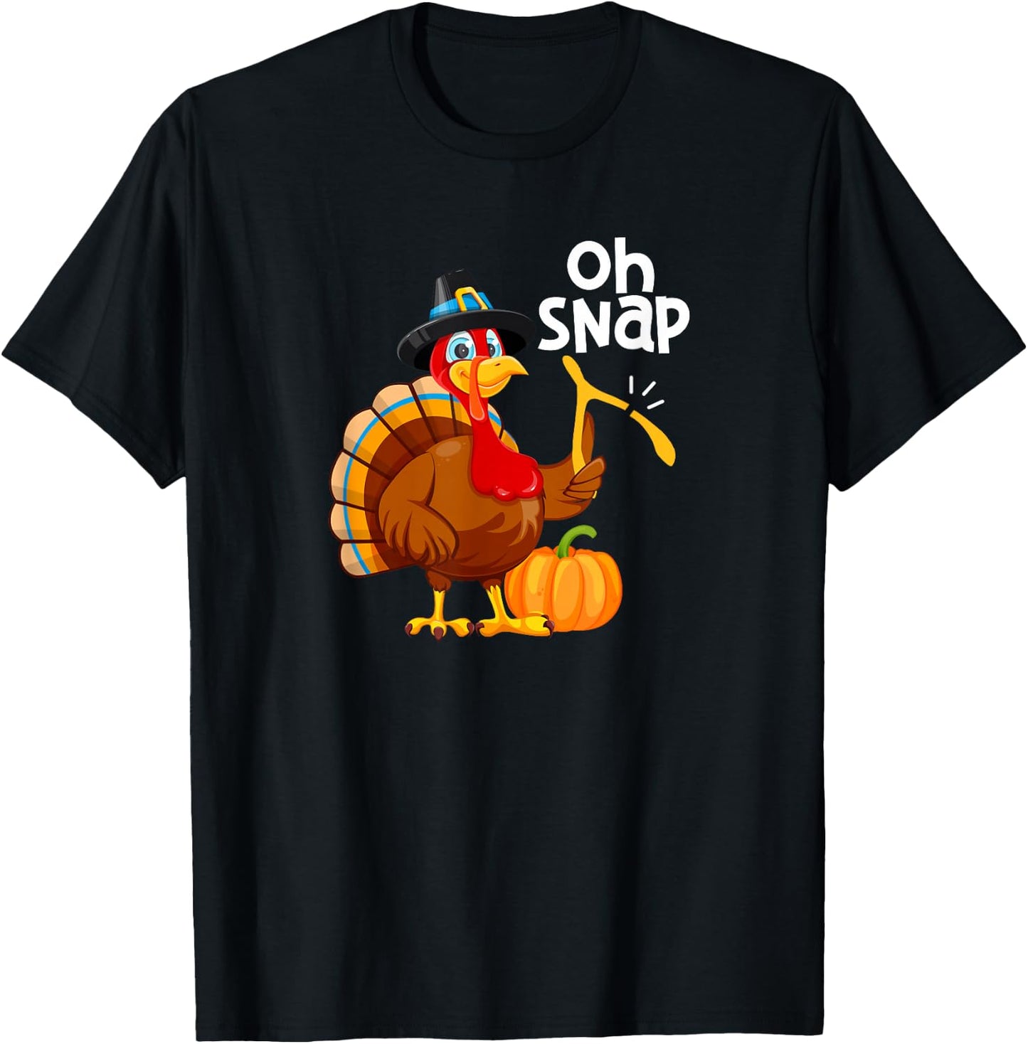 Oh Snap Funny Thanksgiving Day Dinner Turkey Party Pilgrim T-Shirt - T-Shirt | Black