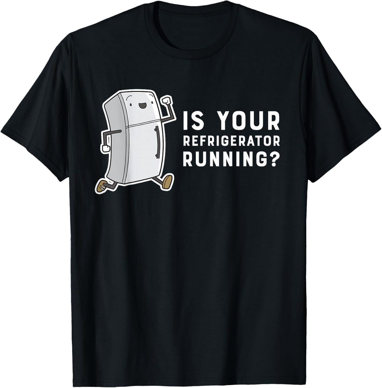 Is Your Refrigerator Running Funny Cartoon T-Shirt - T-Shirt | Black