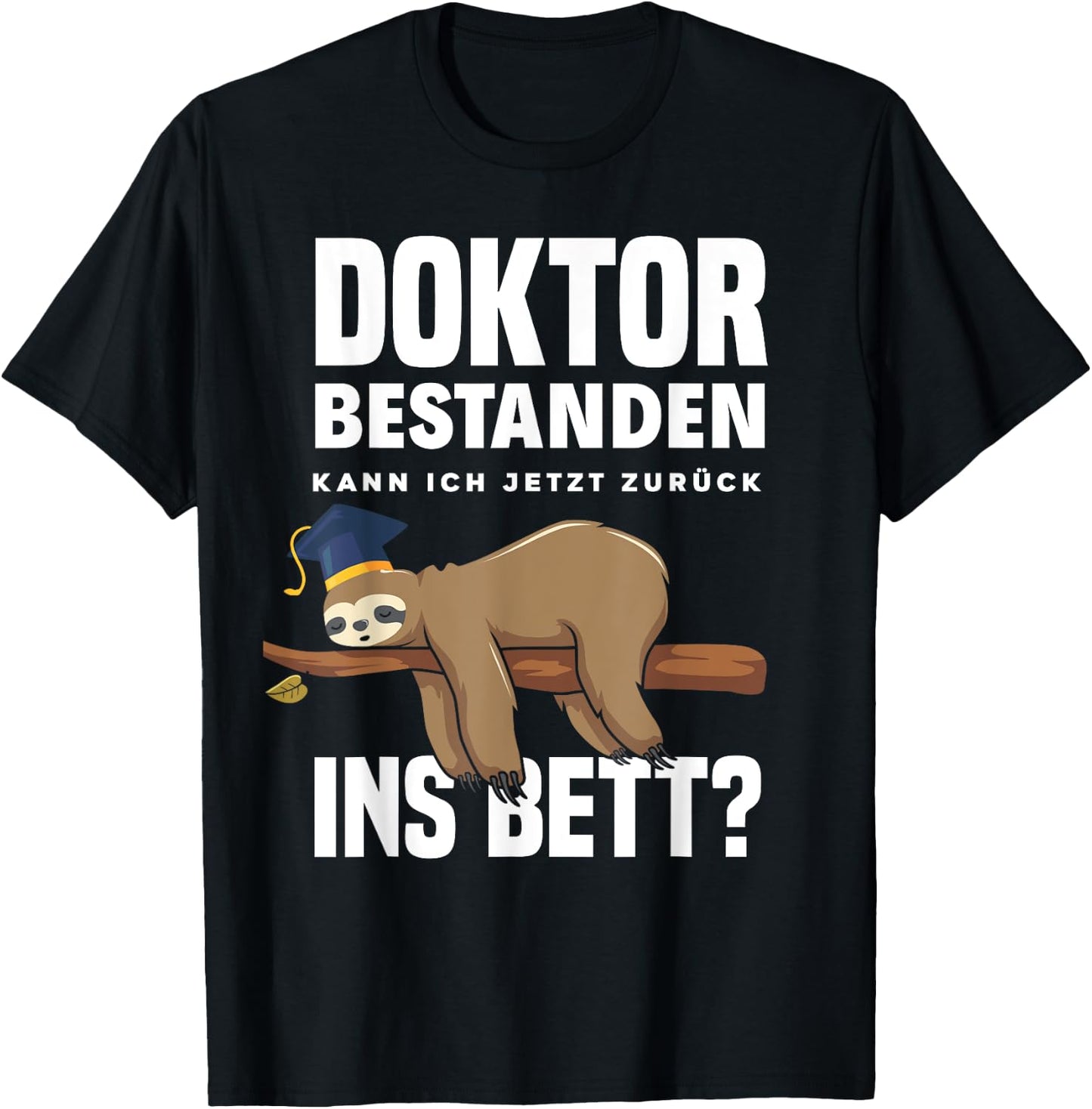 Doktortitel Dissertation Doktorand Doktor Abschluss Faultier T-Shirt - T-Shirt | Black