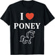Funny Pony Horse Love I Love Pony , Black, S T-Shirt - T-Shirt | Black