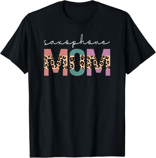 Saxophone Mom Saxophonist Marching Band Mom Gift Leopard T-Shirt - T-Shirt | Black