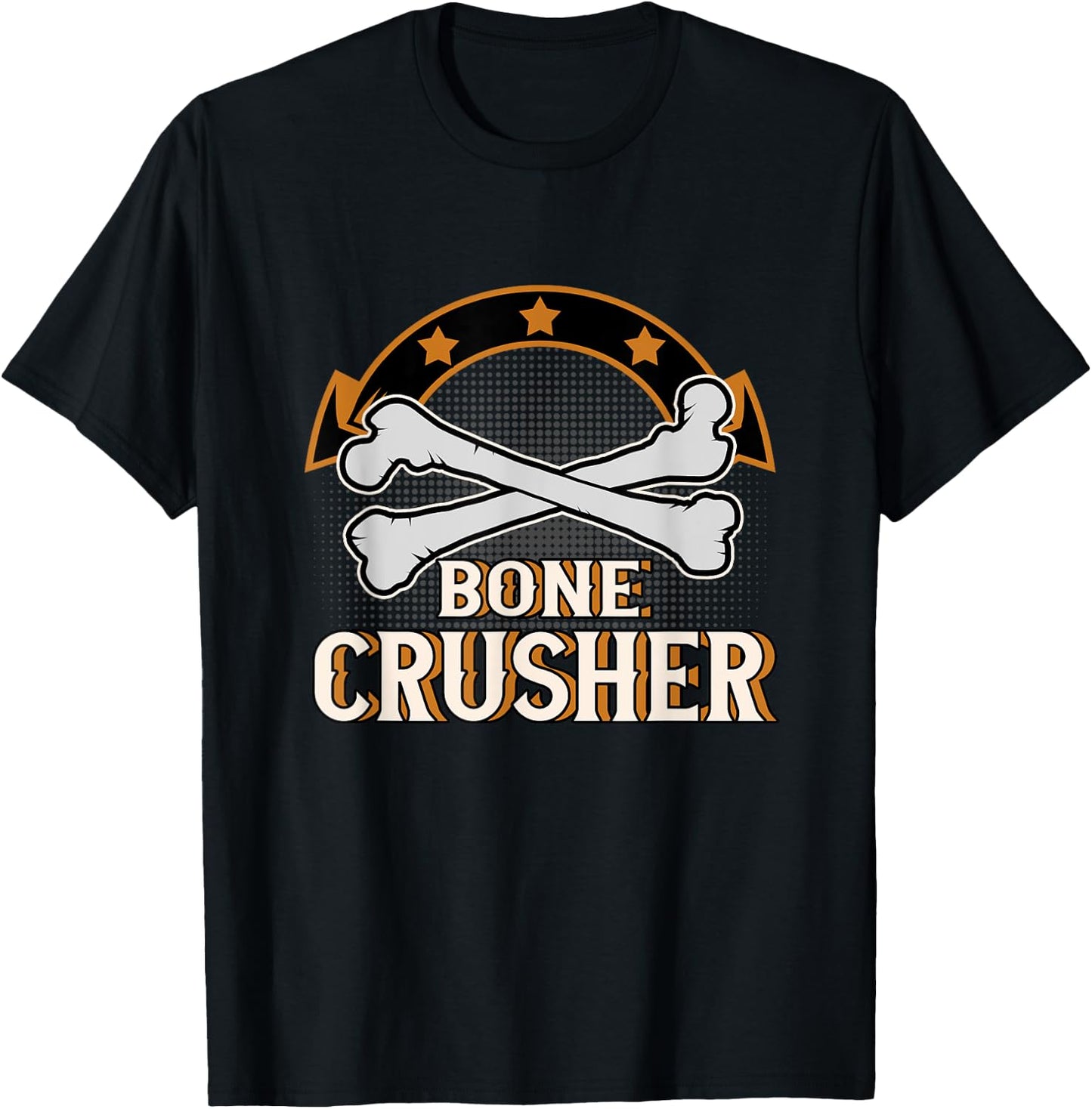 Orthopedic Surgeon Bone Crusher T-Shirt - T-Shirt | Black