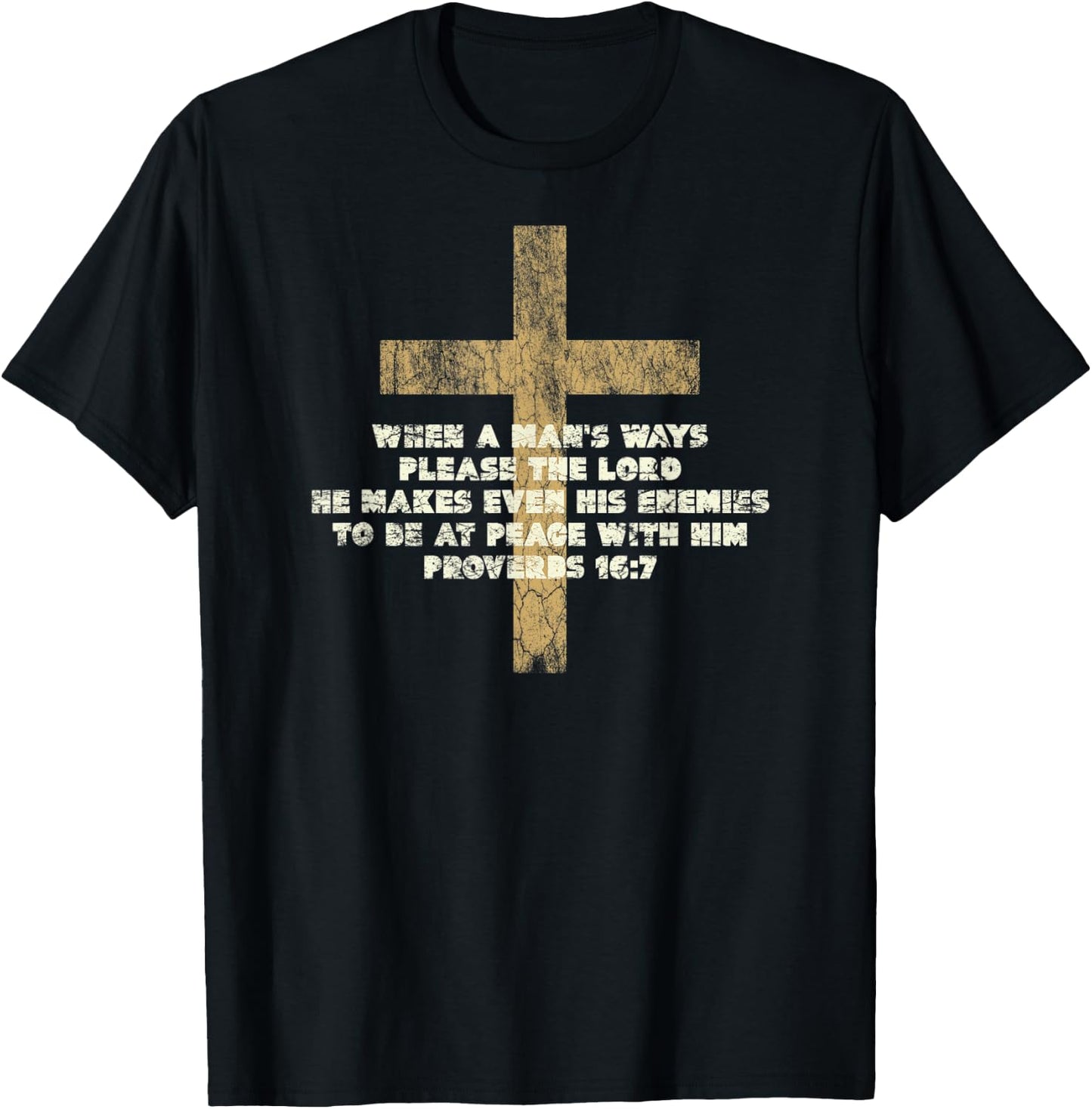 Proverbs 16:7 When a Man's Ways Please the Lord Bible Verse T-Shirt - T-Shirt | Black