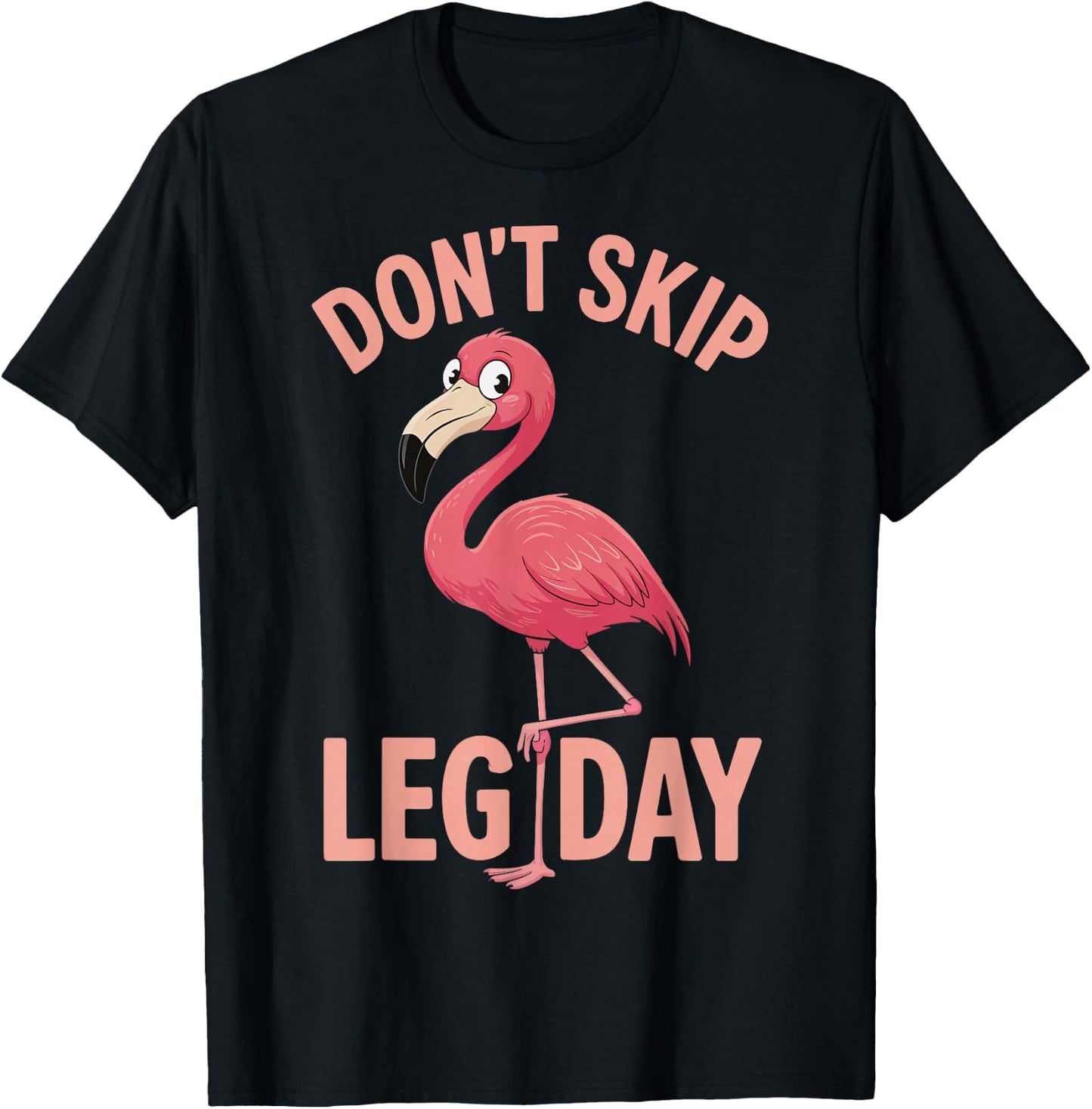 Don't Skip Leg Day Flamingo T-Shirt - T-Shirt | Black