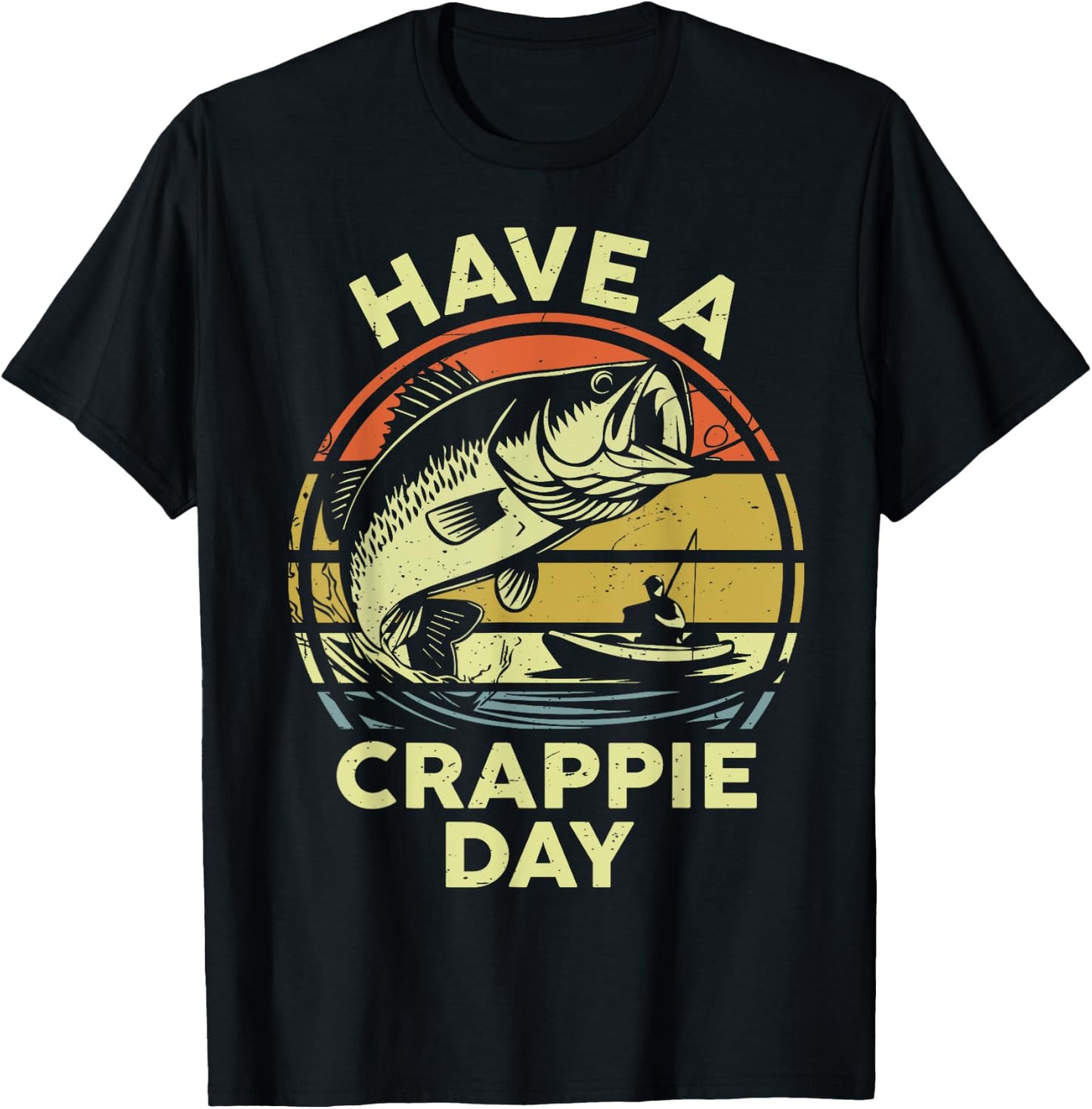 Bass Step Dad Have A Crappie Day Funny Kayak Fishing Father T-Shirt - T-Shirt | Black