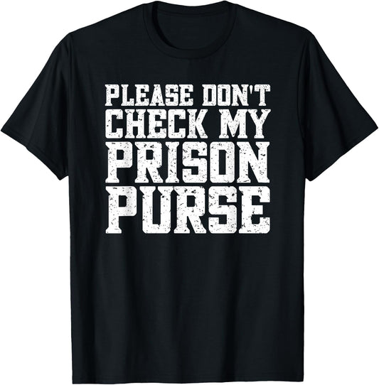 Prison Purse Prison Wallet Funny Airport Swap T-Shirt - T-Shirt | Black