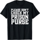 Prison Purse Prison Wallet Funny Airport Swap T-Shirt - T-Shirt | Black